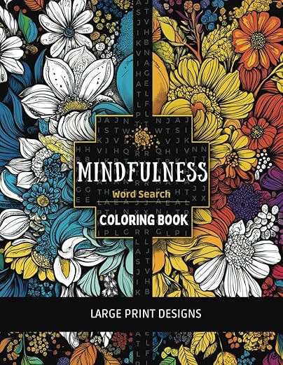 2 in 1 Mindfulness Word Search Coloring Book: For Adults | 100 Word Search Puzzles | 50 Single Sided Coloring Pages | Word Search Solution Pages | 1 ... Affirmation Per Puzzle | Large Print Designs      Paperback – Large Print, August 12, 2024