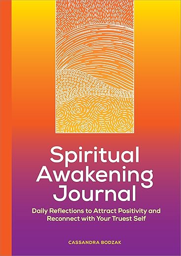 Spiritual Awakening Journal: Daily Reflections to Attract Positivity and Reconnect with Your Truest Self      Paperback – May 3, 2022