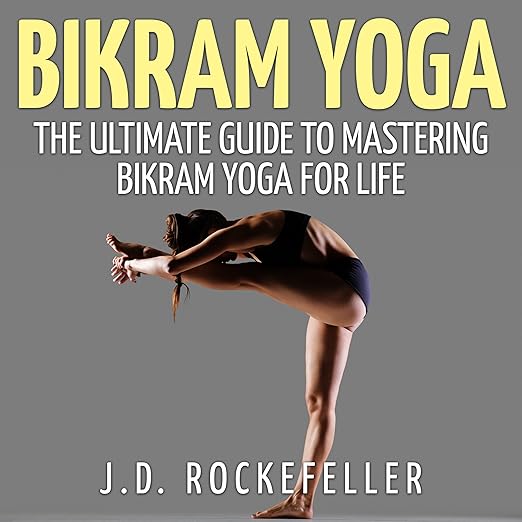 Bikram Yoga: The Ultimate Guide to Mastering Bikram Yoga for Life    
	                
	            

                 
                        Audible Audiobook 
                  
                        – Unabridged