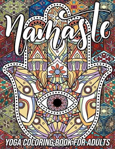 Namaste Yoga Coloring Book for Adults: Adorable Coloring Book with Fun, Easy, and Relaxing Designs of Lotus Yoga, Hamsa Hand, Yin Yang Symbol, Third Eye, Mandala Ganesha and More      Paperback – September 30, 2020
