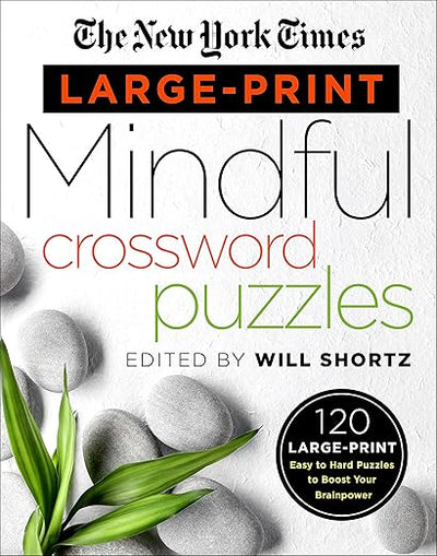 The New York Times Large - Print Mindful Crossword Puzzles: 120 Large - Print Easy to Hard Puzzles to Boost Your Brainpower Paperback – Large Print, February 12, 2019 - Forever Consciousness